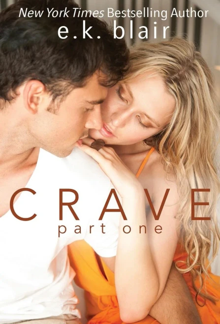 Crave, Part One: Book 1 Of 2 (Crave Duet)