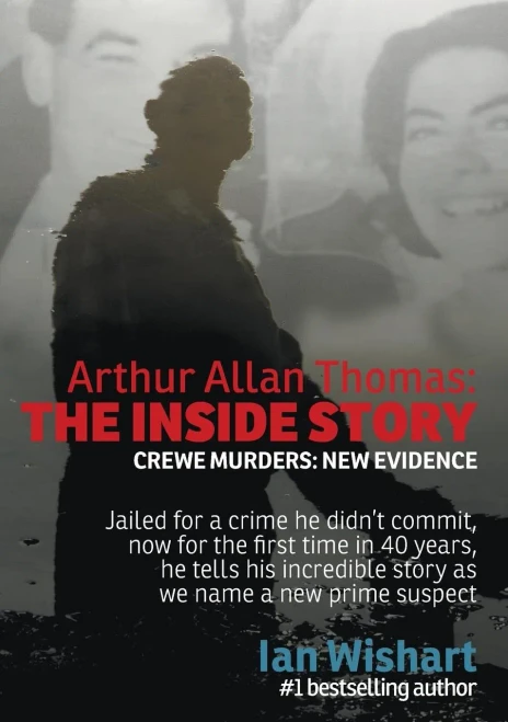 Arthur Allan Thomas: The Inside Story: Crewe Murders: New Evidence