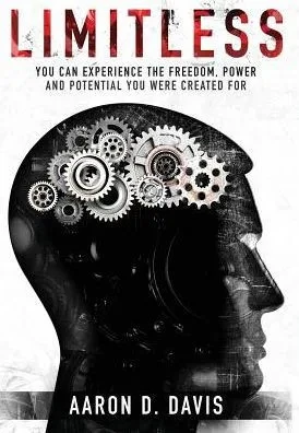 Limitless: You Can Experience The Freedom, Power And Potential You Were Created For