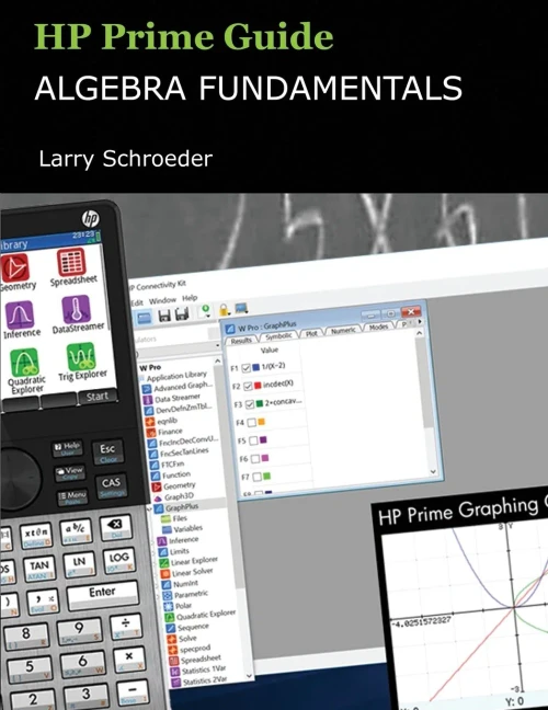 Hp Prime Guide Algebra Fundamentals: Hp Prime Revealed And Extended (Hp Prime Innovation In Education Series)