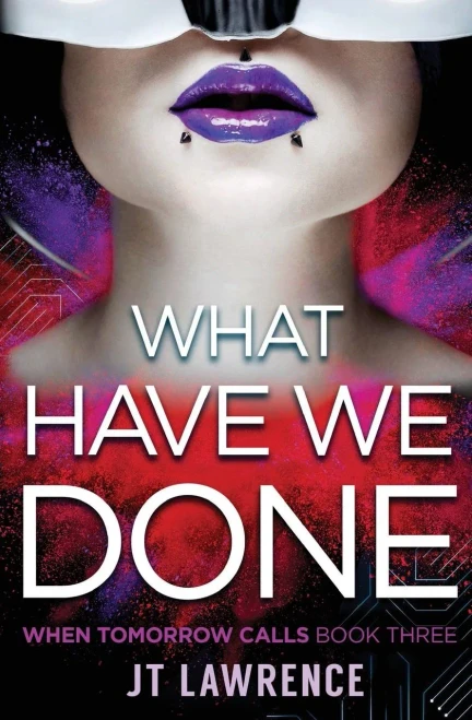What Have We Done (When Tomorrow Calls)