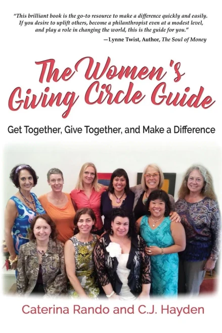 The Women'S Giving Circle Guide: Get Together, Give Together, And Make A Difference