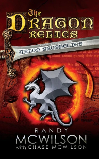 The Dragon Relics: Book Three Of The Arlon Prophecies