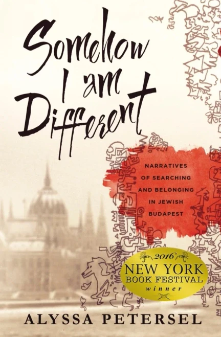 Somehow I Am Different: Narratives Of Searching And Belonging In Jewish Budapest