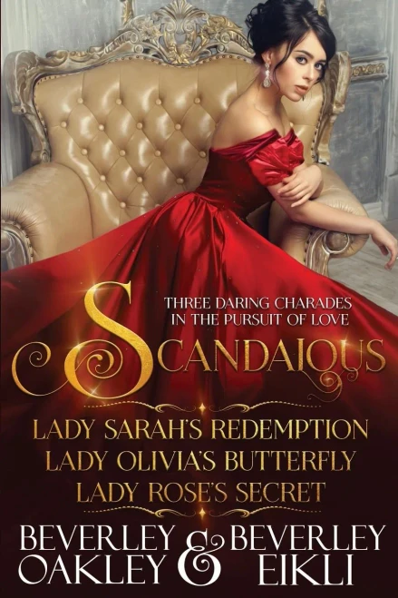 Scandalous: Three Daring Charades In The Pursuit Of Love