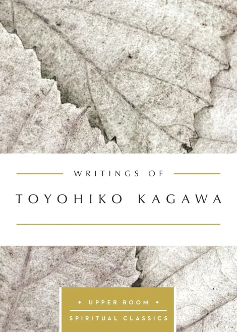 Writings Of Toyohiko Kagawa (Upper Room Spiritual Classics) (Upper Room Spritual Classics)