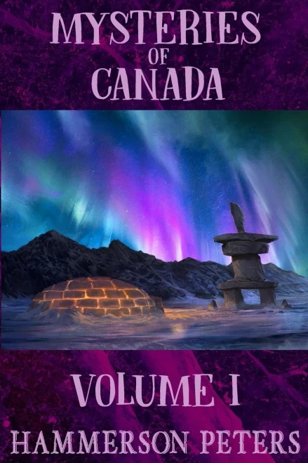Mysteries Of Canada: Volume I