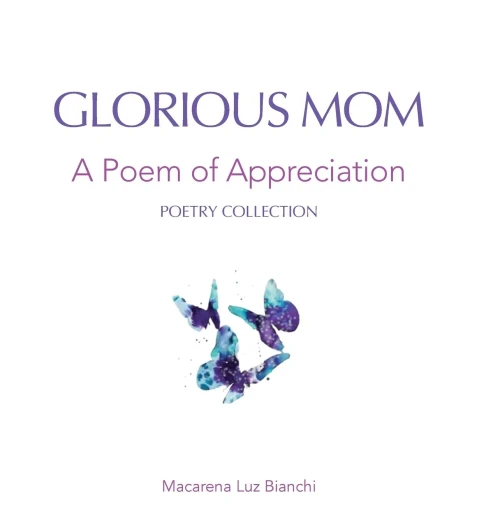 Glorious Mom: A Poem of Appreciation