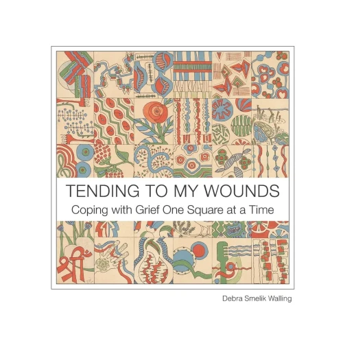 Tending To My Wounds: Coping With Grief One Square At A Time