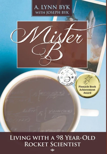 Mister B: Living With A 98-Year-Old Rocket Scientist