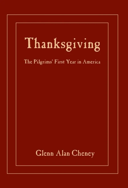 Thanksgiving: The Pilgrims' First Year In America