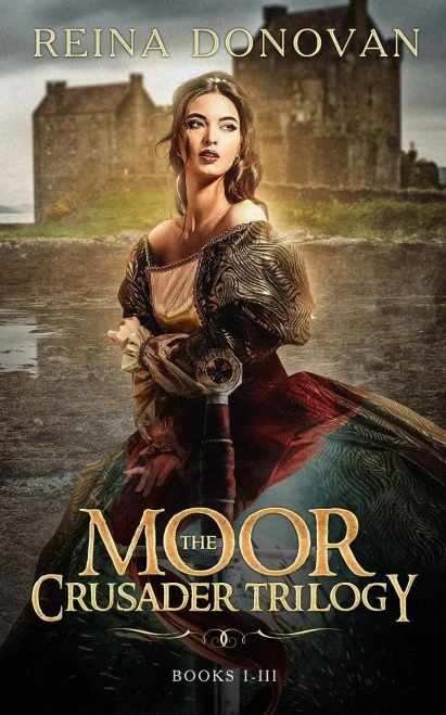 The Moor Crusader Trilogy: Books I-Iii Of The Crusader Trilogy