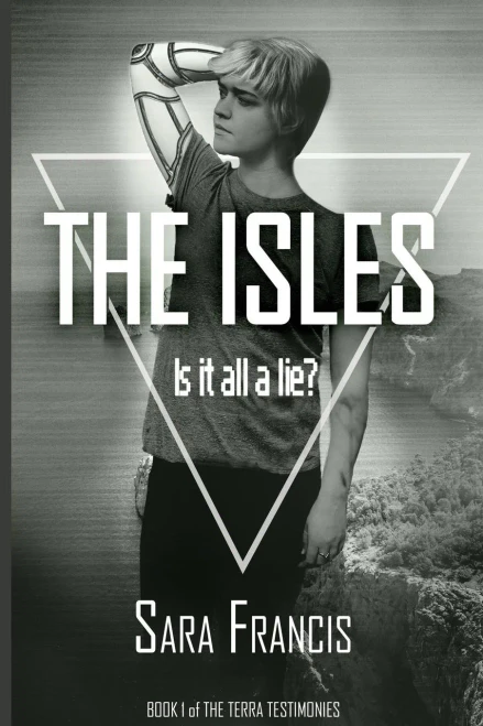 The Isles: Is It All A Lie? (The Terra Testimonies)