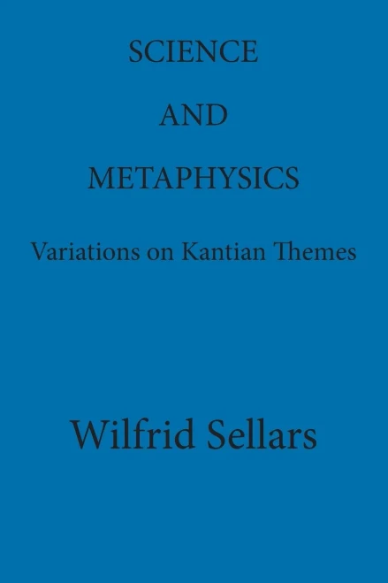 Science And Metaphysics: Variations On Kantian Themes