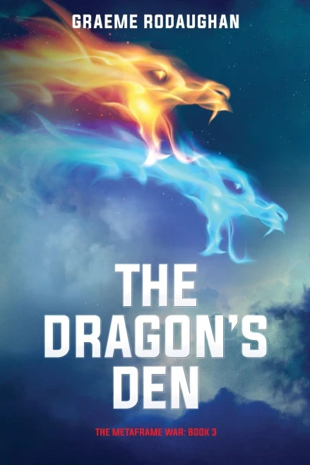 The Dragon'S Den: The Metaframe War: Book 3