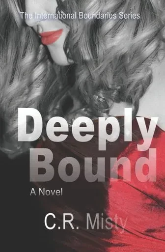 Deeply Bound (The International Boundaries Series)