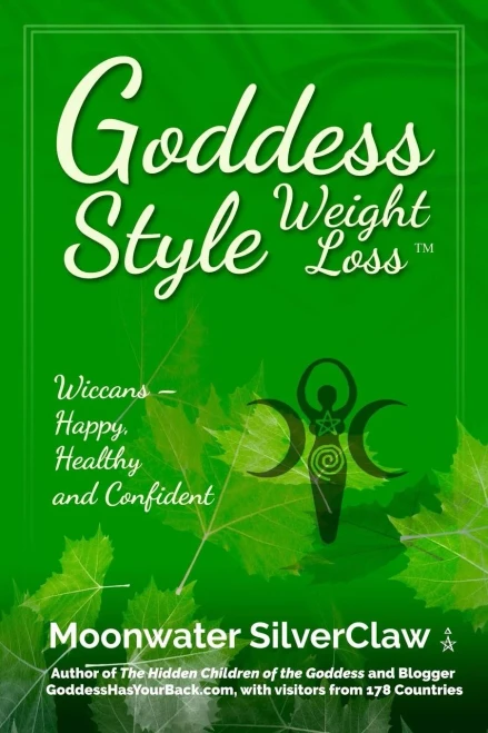 Goddess Style Weight Loss: Wiccans -- Happy, Healthy And Confident