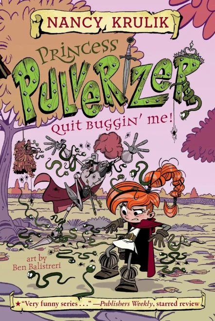 Quit Buggin' Me! #4 (Princess Pulverizer)