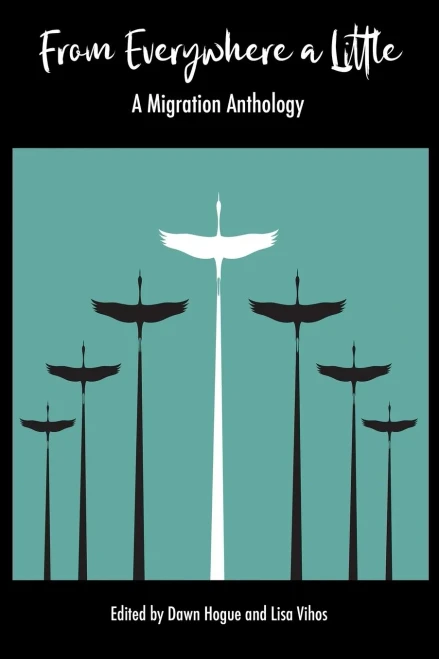 From Everywhere A Little: A Migration Anthology