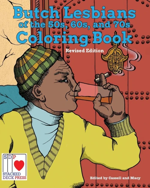 The Butch Lesbians Of The '50S, '60S, And '70S Coloring Book