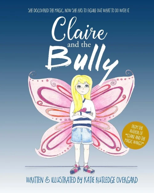 Claire And The Bully (Claire And The Magic Wings)