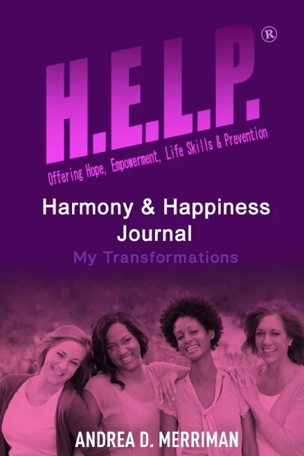 H.E.L.P., Harmony And Happiness: My Journey Of Transformation