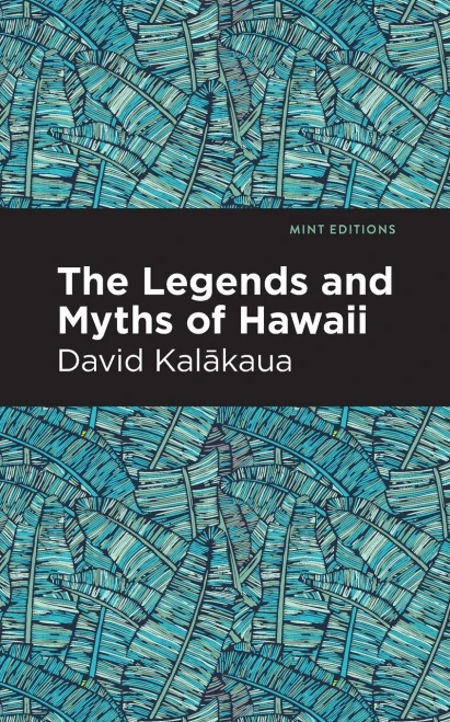 The Legends and Myths of Hawaii (Mint Editions)