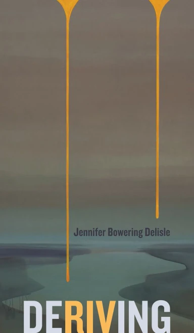 Deriving (Robert Kroetsch Series)