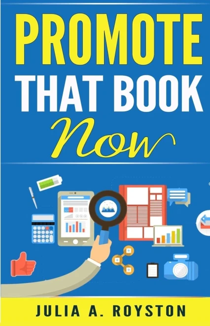 Promote That Book Now (Write. Publish. Promote)