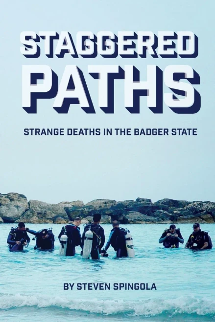Staggered Paths: Strange Deaths In The Badger State