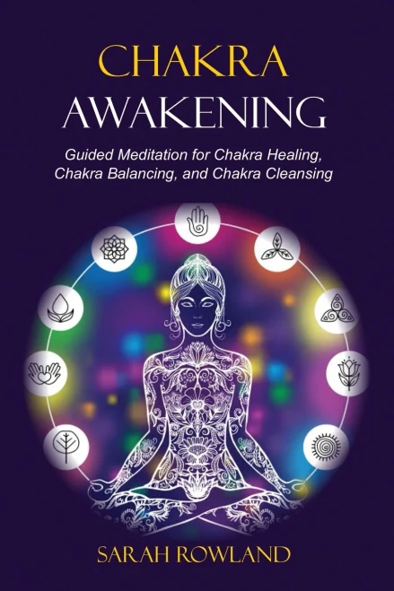 Chakra Awakening: Guided Meditation to Heal Your Body and Increase Energy with Chakra Balancing, Chakra Healing, Reiki Healing, and Guided Imagery - Paperback