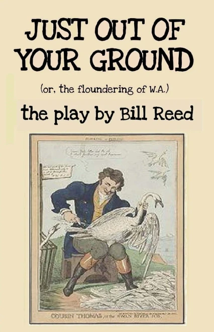Just Out Of Your Ground: Or, The Floundering Of W.A.