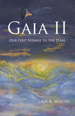 Gaia Ii: Our First Voyage To The Stars