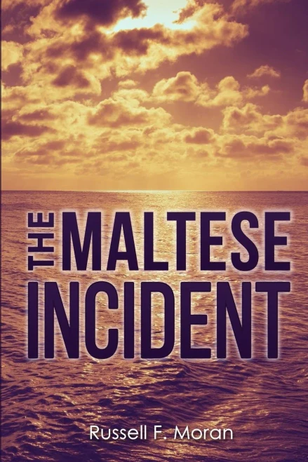The Maltese Incident: A Novel Of Time Travel (The Harry And Meg Series)