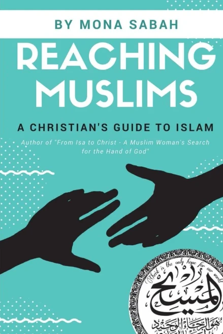 Reaching Muslims: A Christian'S Guide To Islam