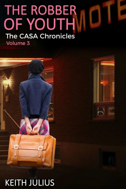 The Robber Of Youth (The Casa Chronicles)
