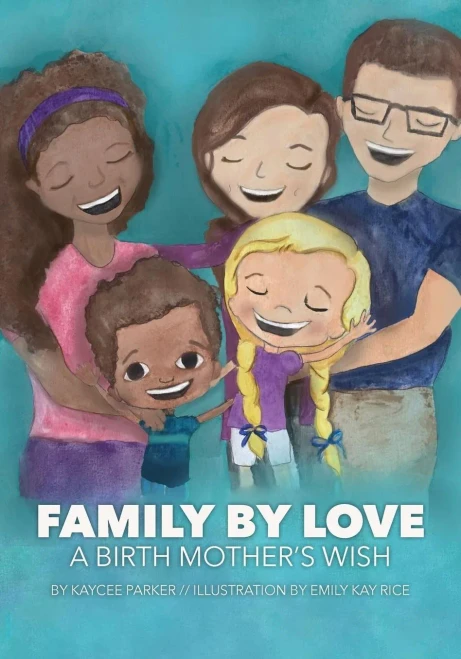 Family By Love: A Birth Mother'S Wish