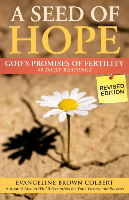 A Seed Of Hope: God'S Promises Of Fertility - Revised Edition