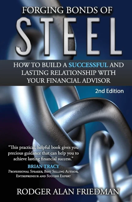 Forging Bonds Of Steel: How To Build A Successful And Lasting Relationship With Your Financial Advisor