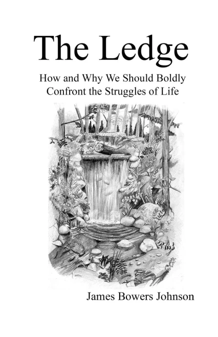 The Ledge: How And Why We Should Boldly Confront The Struggles Of Life