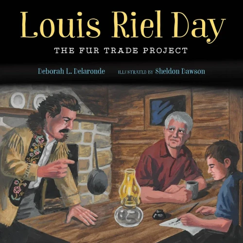 Louis Riel Day: The Fur Trade Project