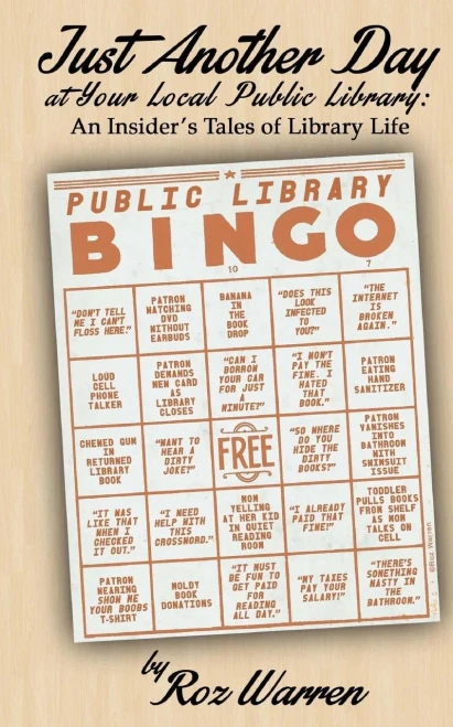 Just Another Day At Your Local Public Library: An Insider'S Tales Of Library Life