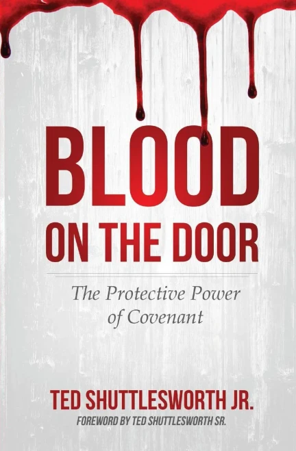Blood On The Door: The Protective Power Of Covenant