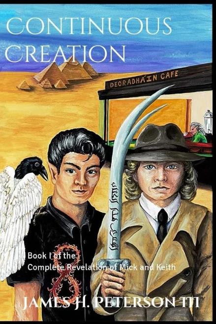 Continuous Creation: Book I Of The Complete Revelation Of Mick And Keith