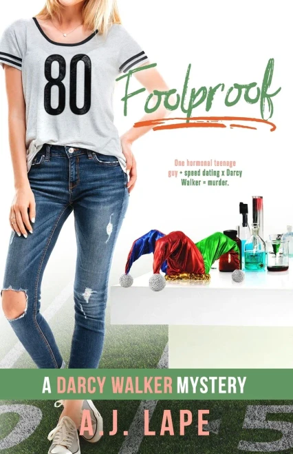 Foolproof: Book 5 Of The Darcy Walker Series (Darcy Walker Teenage Sleuth Thrillers)