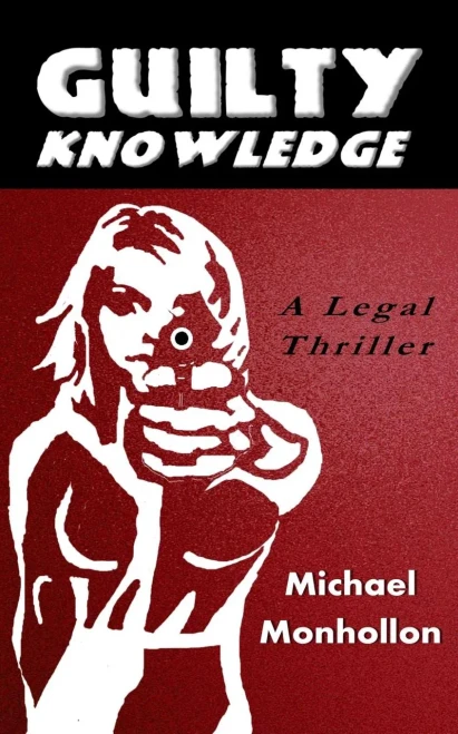 Guilty Knowledge: A Legal Thriller
