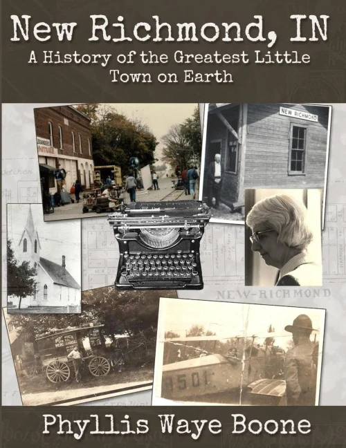 New Richmond, Indiana: A History Of The Greatest Little Town On Earth