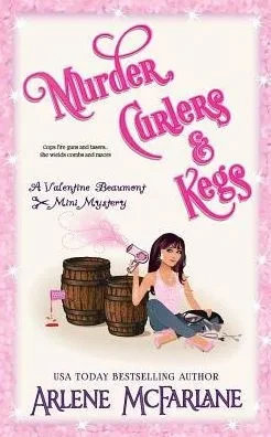 Murder, Curlers, And Kegs: A Valentine Beaumont Mini Mystery (The Murder, Curlers Series)