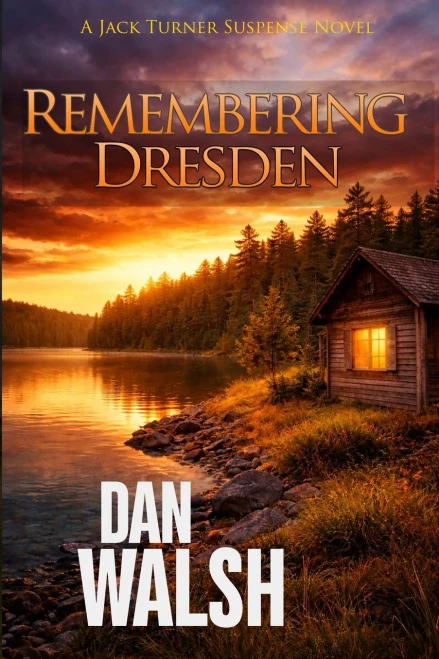 Remembering Dresden (Jack Turner Suspense Series)