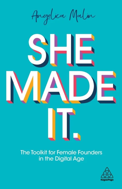 She Made It: The Toolkit for Female Founders in the Digital Age - Paperback